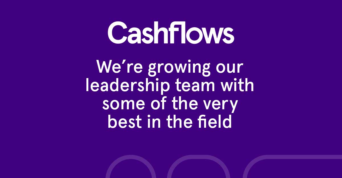 Cashflows Strengthens Leadership Team with Three Strategic Hires