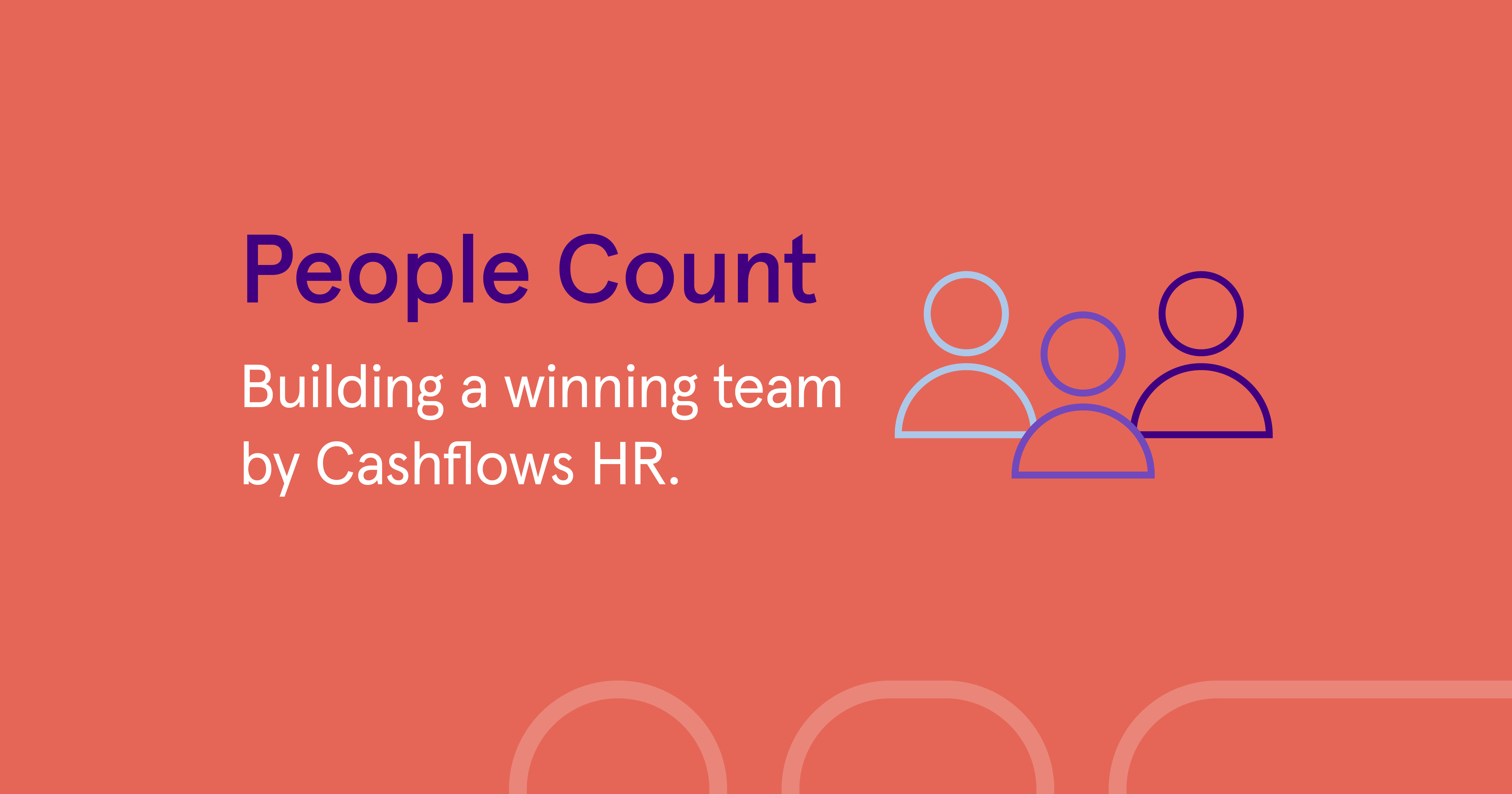 People count: Building a winning team by Cashflows HR
